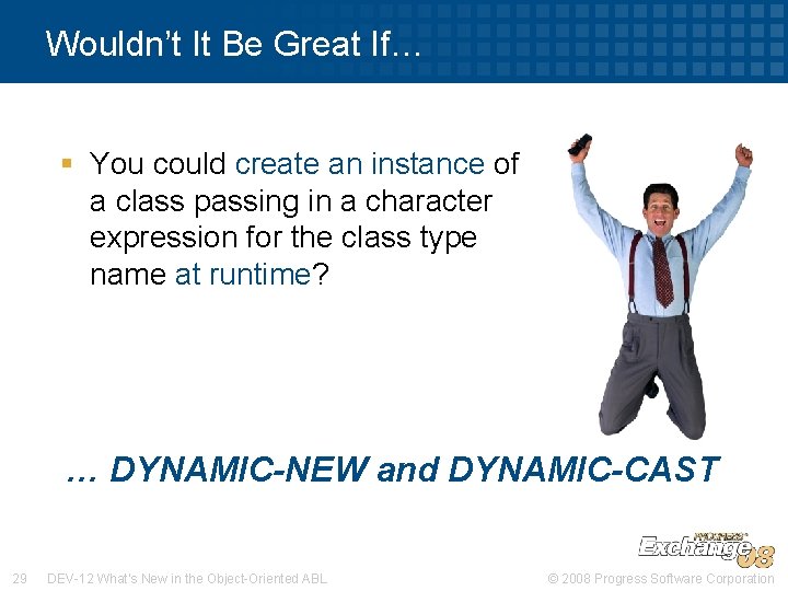 Wouldn’t It Be Great If… § You could create an instance of a class