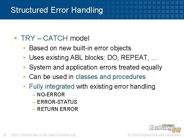 Structured Error Handling § TRY – CATCH model • • • Based on new