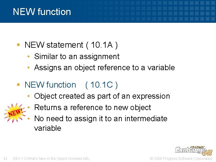 NEW function § NEW statement ( 10. 1 A ) • Similar to an