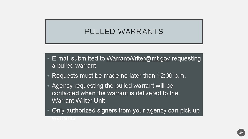 PULLED WARRANTS • E-mail submitted to Warrant. Writer@mt. gov requesting a pulled warrant •