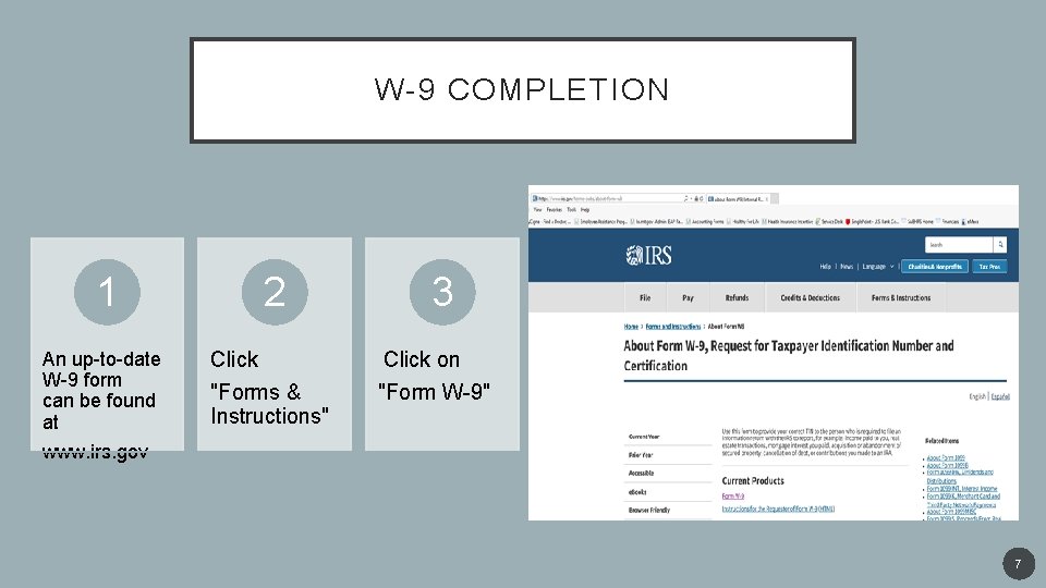 W-9 COMPLETION 1 2 An up-to-date W-9 form can be found at www. irs.