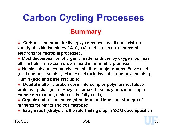 Carbon Cycling Processes Summary Carbon is important for living systems because it can exist