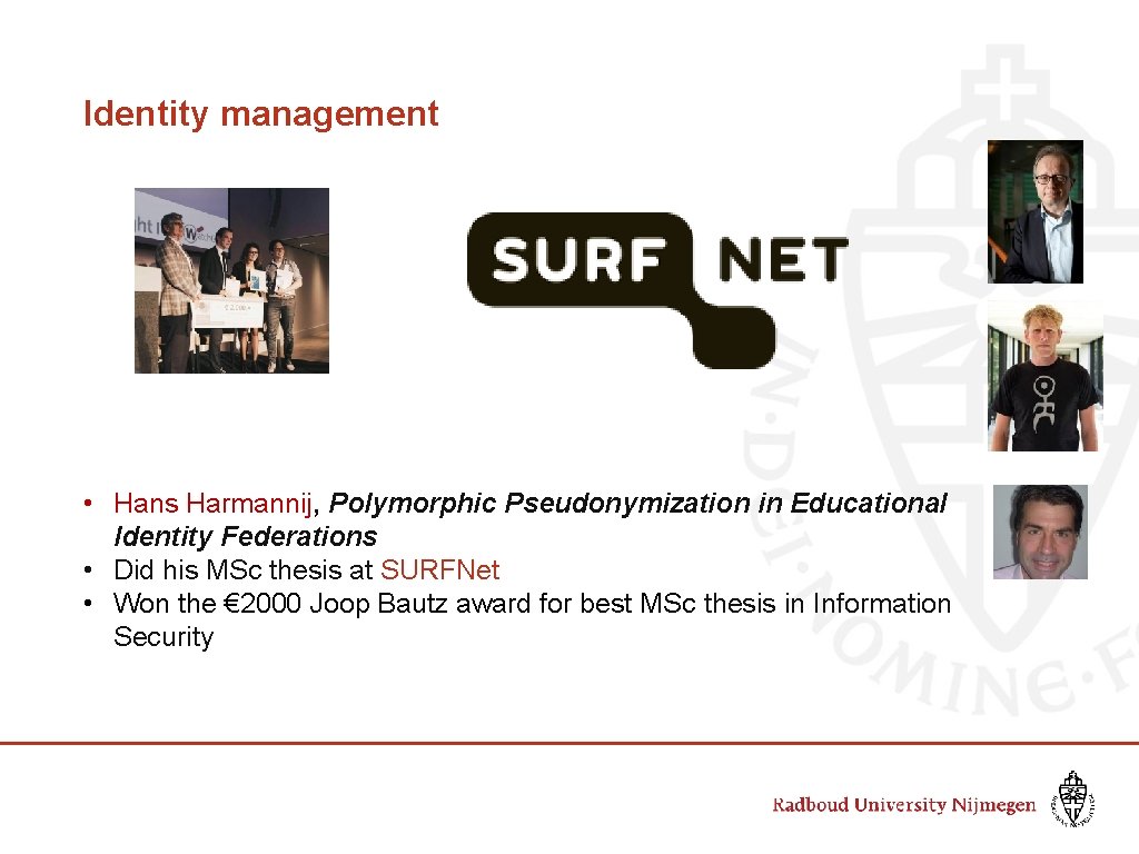 Identity management • Hans Harmannij, Polymorphic Pseudonymization in Educational Identity Federations • Did his