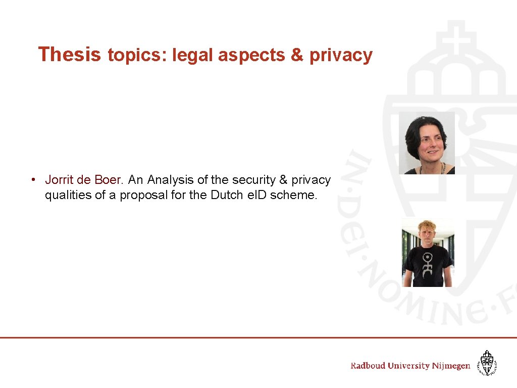 Thesis topics: legal aspects & privacy • Jorrit de Boer. An Analysis of the