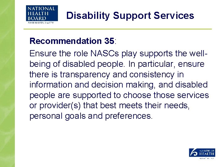 Disability Support Services Recommendation 35: Ensure the role NASCs play supports the wellbeing of