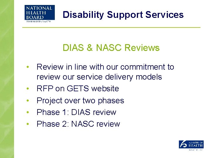 Disability Support Services DIAS & NASC Reviews • Review in line with our commitment
