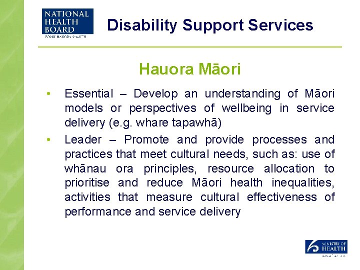 Disability Support Services Hauora Māori • • Essential – Develop an understanding of Māori