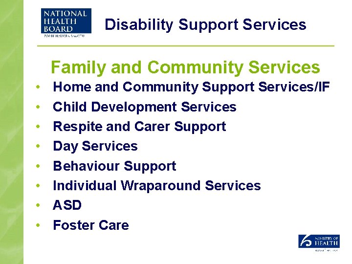 Disability Support Services Family and Community Services • • Home and Community Support Services/IF