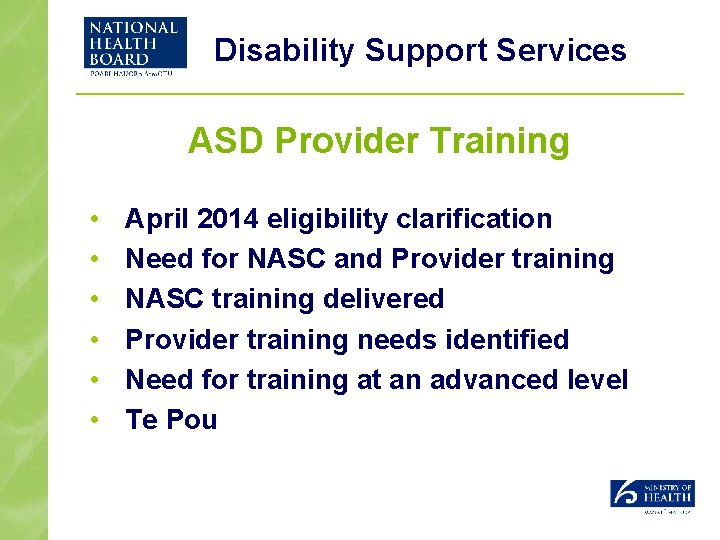 Disability Support Services ASD Provider Training • • • April 2014 eligibility clarification Need