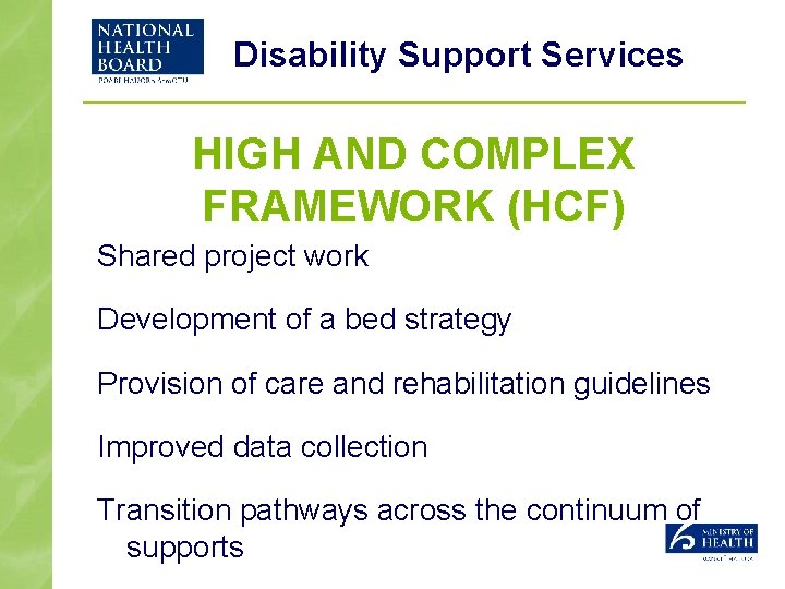 Disability Support Services HIGH AND COMPLEX FRAMEWORK (HCF) Shared project work Development of a