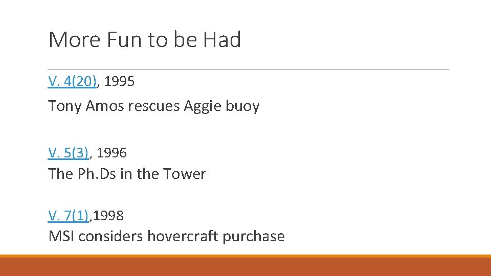 More Fun to be Had V. 4(20), 1995 Tony Amos rescues Aggie buoy V. More Fun to be Had V. 4(20), 1995 Tony Amos rescues Aggie buoy V.