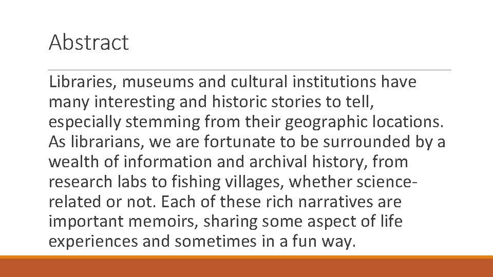 Abstract Libraries, museums and cultural institutions have many interesting and historic stories to tell, Abstract Libraries, museums and cultural institutions have many interesting and historic stories to tell,
