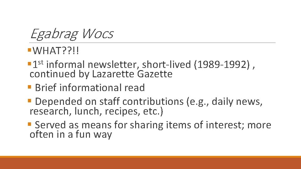 Egabrag Wocs §WHAT? ? !! § 1 st informal newsletter, short-lived (1989 -1992) , Egabrag Wocs §WHAT? ? !! § 1 st informal newsletter, short-lived (1989 -1992) ,