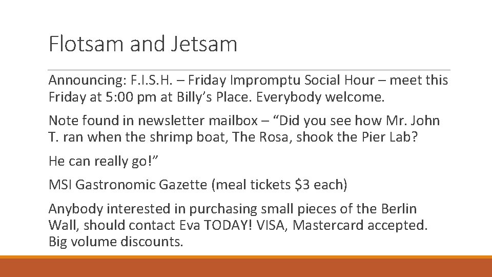 Flotsam and Jetsam Announcing: F. I. S. H. – Friday Impromptu Social Hour – Flotsam and Jetsam Announcing: F. I. S. H. – Friday Impromptu Social Hour –