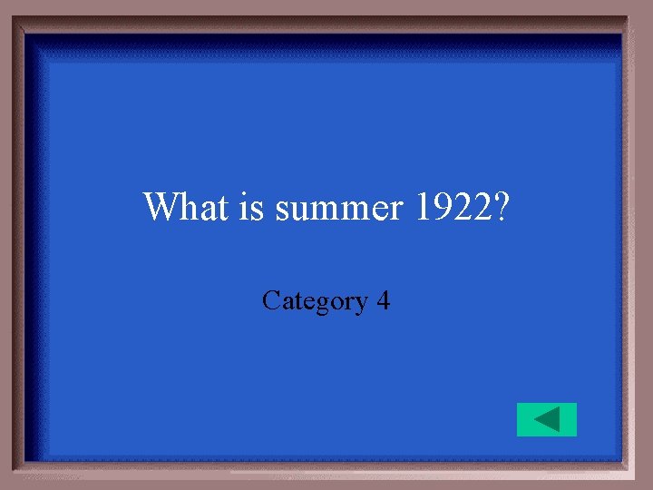 What is summer 1922? Category 4 