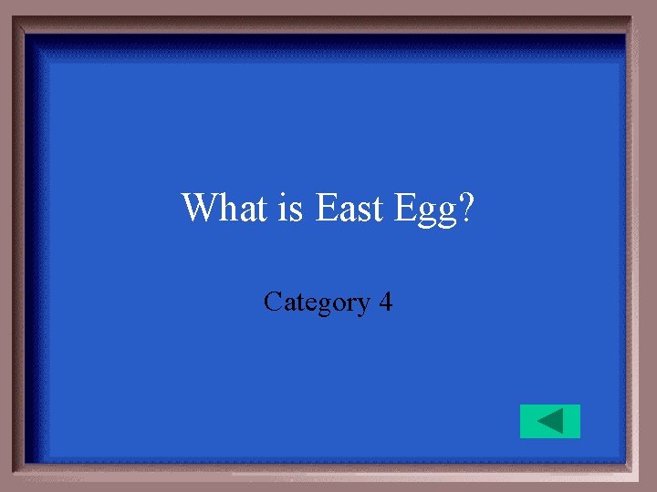What is East Egg? Category 4 