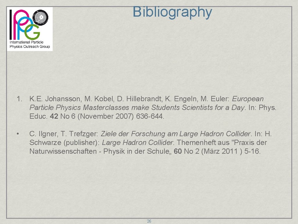 Bibliography 1. K. E. Johansson, M. Kobel, D. Hillebrandt, K. Engeln, M. Euler: European