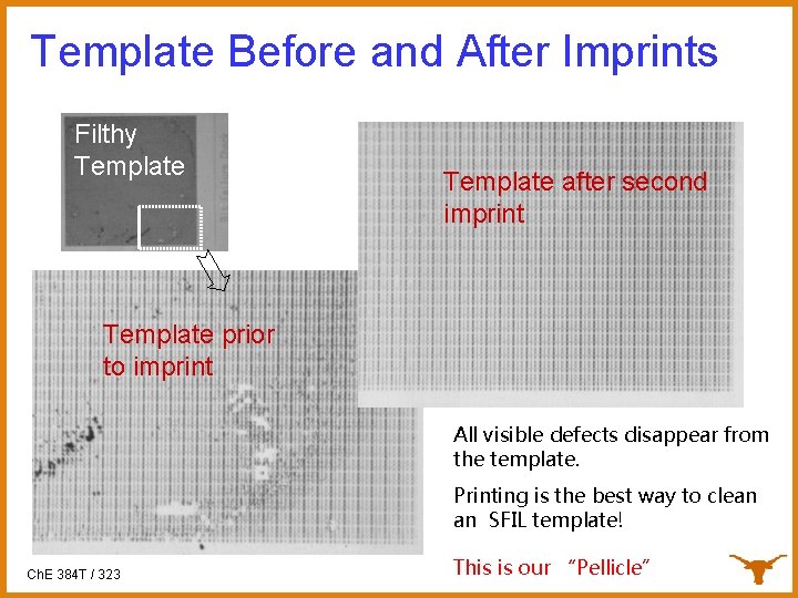 Template Before and After Imprints Filthy Template after second imprint Template prior to imprint