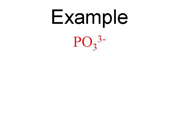 Example 3 PO 3 