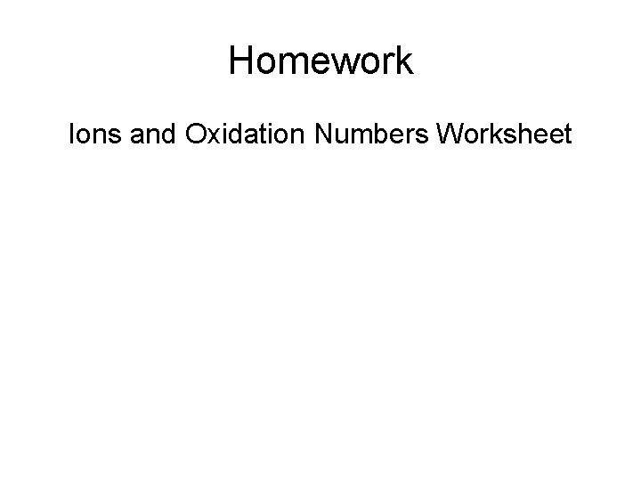 Homework Ions and Oxidation Numbers Worksheet 