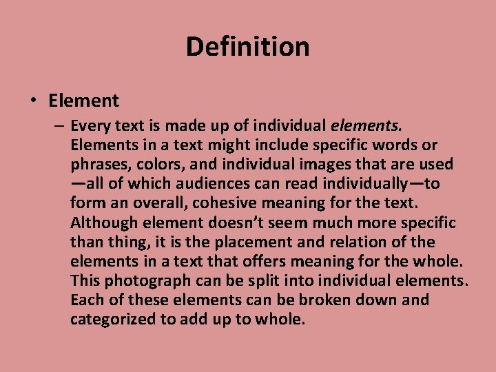 Definition • Element – Every text is made up of individual elements. Elements in