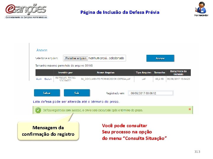 Página de Inclusão da Defesa Prévia Mensagem da confirmação do registro Fornecedor Você pode