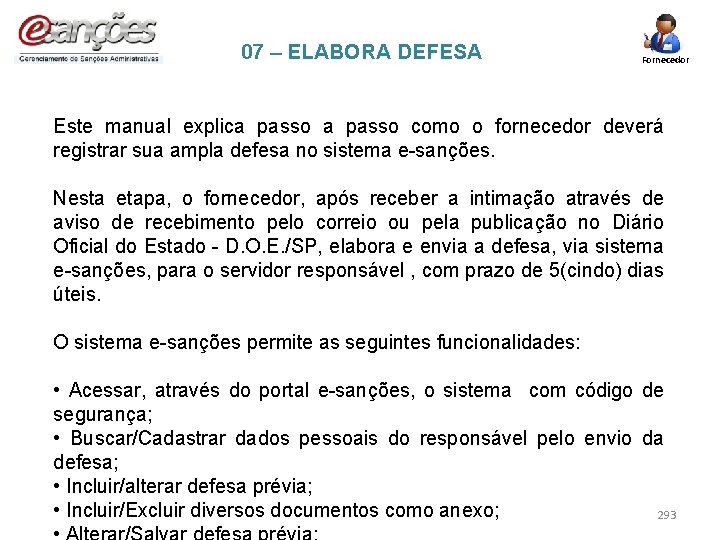 07 – ELABORA DEFESA Fornecedor Este manual explica passo como o fornecedor deverá registrar