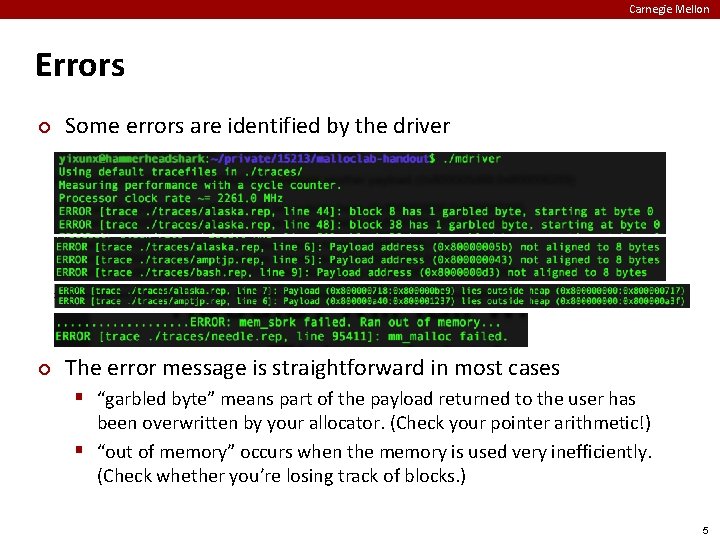 Carnegie Mellon Errors ¢ Some errors are identified by the driver ¢ The error