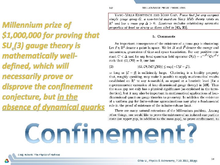 Millennium prize of $1, 000 for proving that SUc(3) gauge theory is mathematically welldefined,