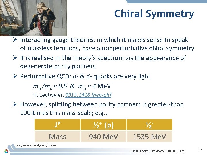 Chiral Symmetry Ø Interacting gauge theories, in which it makes sense to speak of