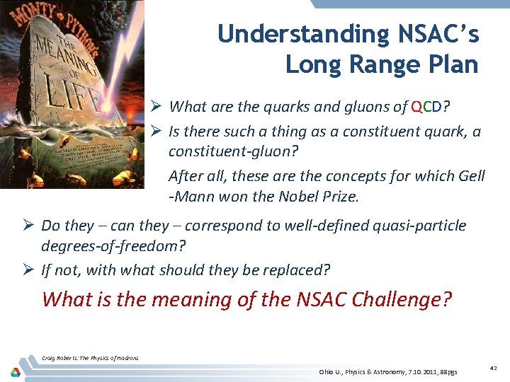 Understanding NSAC’s Long Range Plan Ø What are the quarks and gluons of QCD?