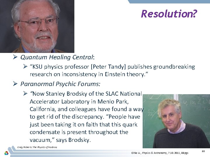 Resolution? Ø Quantum Healing Central: Ø “KSU physics professor [Peter Tandy] publishes groundbreaking research