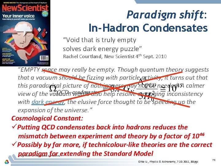 Paradigm shift: In-Hadron Condensates “Void that is truly empty solves dark energy puzzle” Rachel