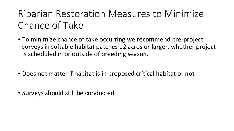 Riparian Restoration Measures to Minimize Chance of Take • To minimize chance of take
