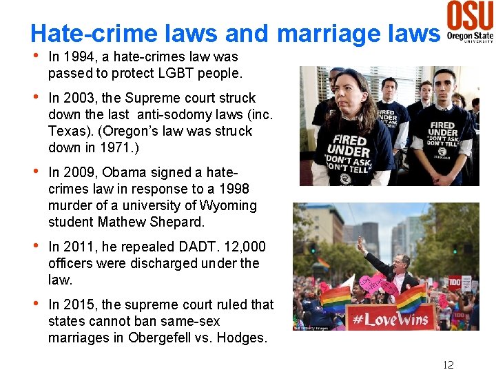 Hate-crime laws and marriage laws h In 1994, a hate-crimes law was passed to