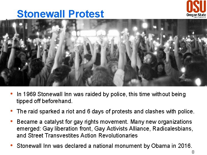 Stonewall Protest h In 1969 Stonewall Inn was raided by police, this time without