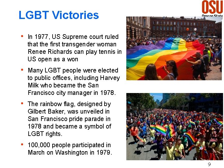 LGBT Victories h In 1977, US Supreme court ruled that the first transgender woman