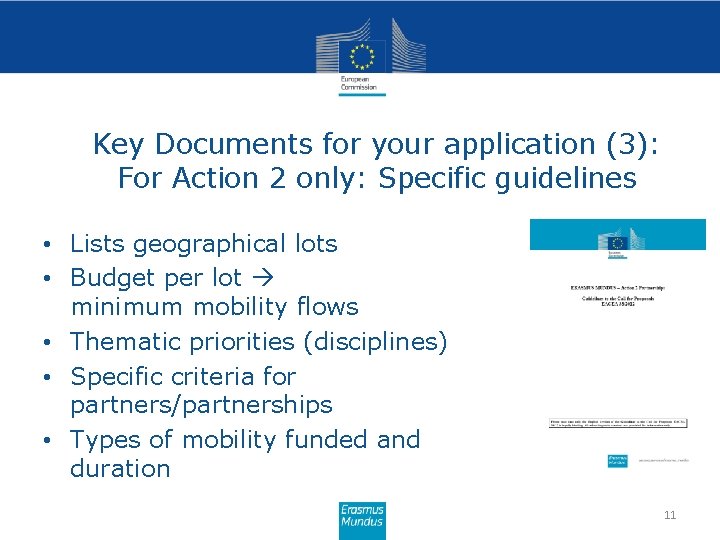 Key Documents for your application (3): For Action 2 only: Specific guidelines • Lists