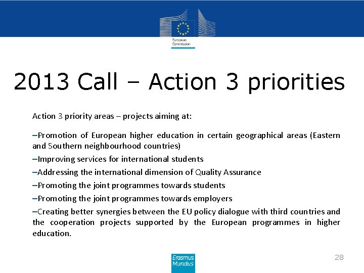 2013 Call – Action 3 priorities Action 3 priority areas – projects aiming at: