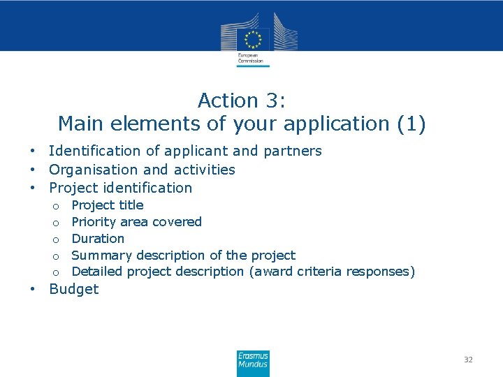 Action 3: Main elements of your application (1) • Identification of applicant and partners