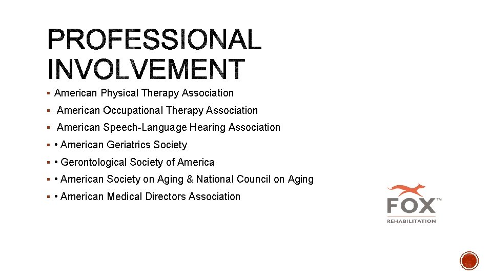 § American Physical Therapy Association § American Occupational Therapy Association § American Speech-Language Hearing