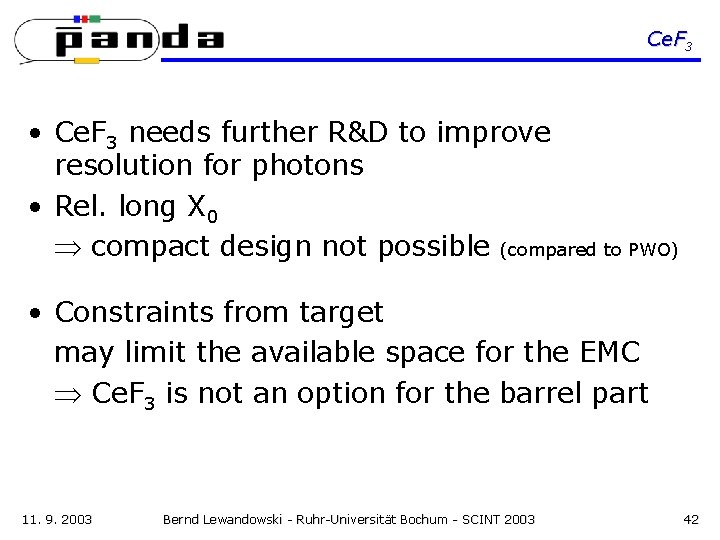 Ce. F 3 • Ce. F 3 needs further R&D to improve resolution for