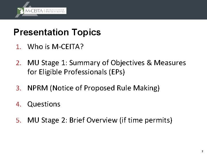 Presentation Topics 1. Who is M-CEITA? 2. MU Stage 1: Summary of Objectives &