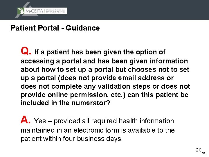Patient Portal - Guidance Q. If a patient has been given the option of