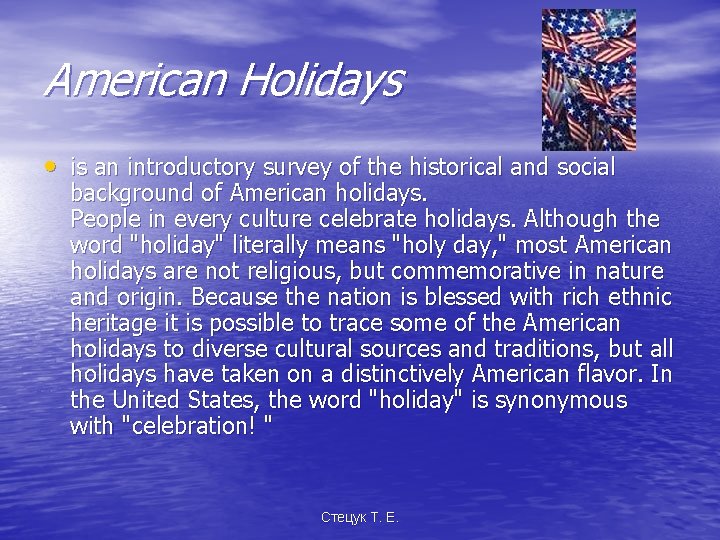 American Holidays • is an introductory survey of the historical and social background of