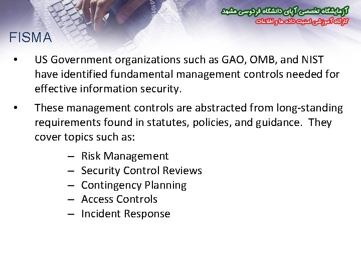 FISMA • US Government organizations such as GAO, OMB, and NIST have identified fundamental
