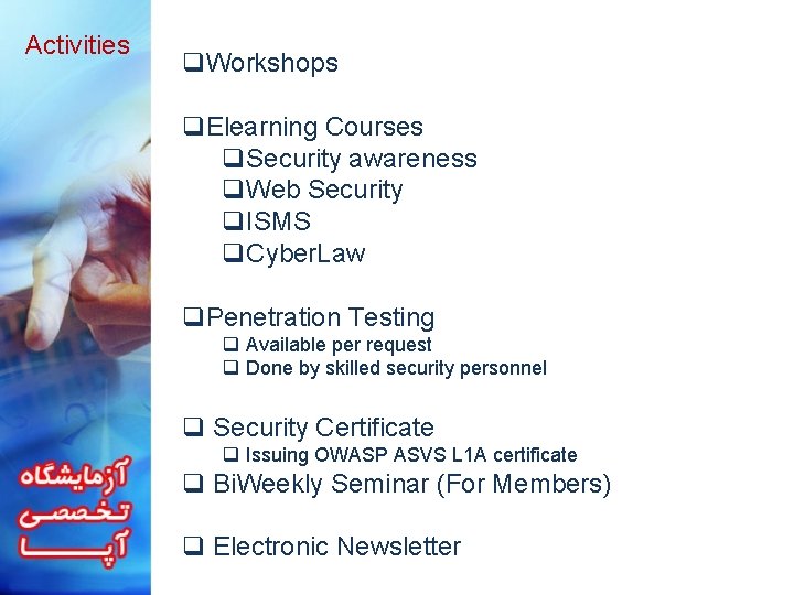 Activities q. Workshops q. Elearning Courses q. Security awareness q. Web Security q. ISMS