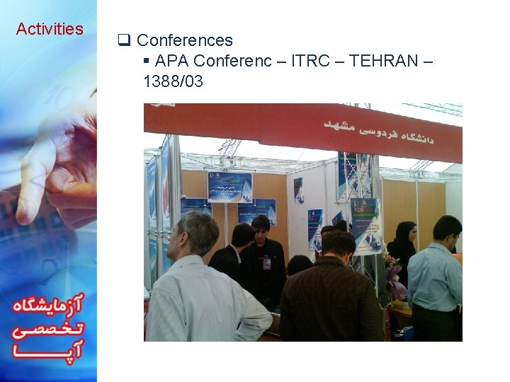 Activities q Conferences § APA Conferenc – ITRC – TEHRAN – 1388/03 
