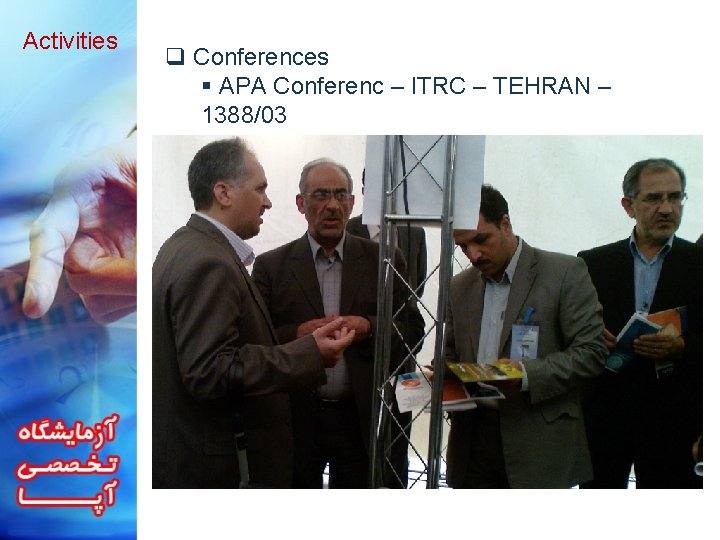 Activities q Conferences § APA Conferenc – ITRC – TEHRAN – 1388/03 