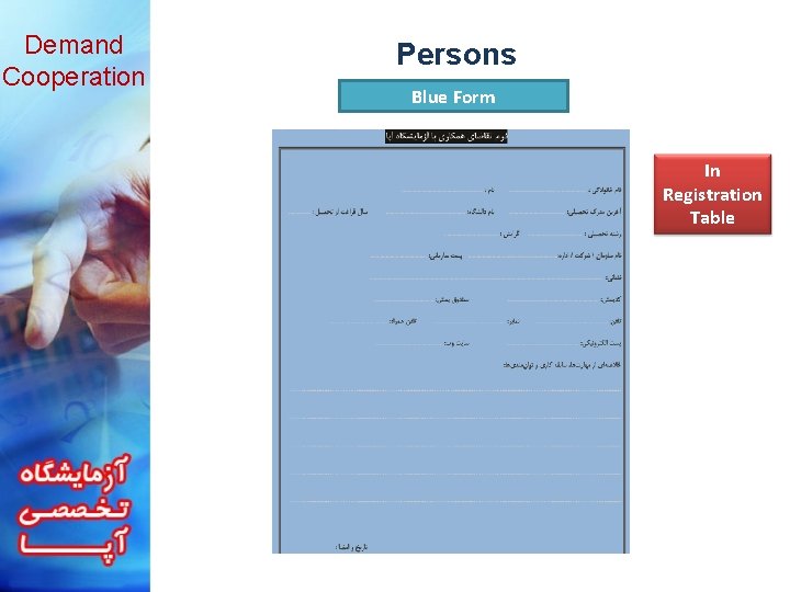 Demand Cooperation Persons Blue Form In Registration Table 